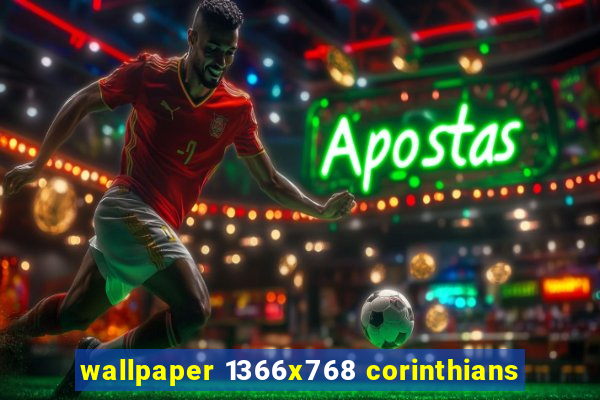 wallpaper 1366x768 corinthians